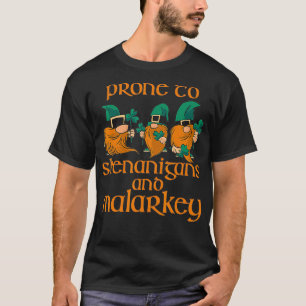 Prone to Shenanigans and Malarkey Gnomes St Patric T-Shirt