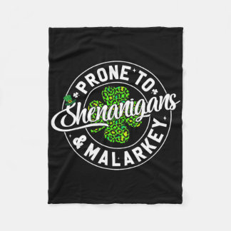 Prone To Shenanigans And Malarkey Leopard St Patri Fleece Blanket