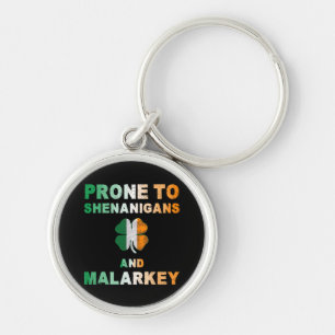 Prone To Shenanigans And Malarkey St Patricks Day Key Ring