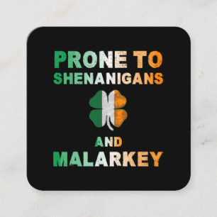 Prone To Shenanigans And Malarkey St Patricks Day Square Business Card