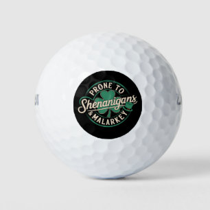 Prone To Shenanigans & Malarkey St Patrick's Day Golf Balls