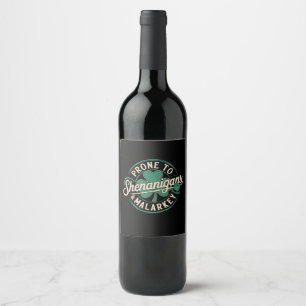 Prone To Shenanigans & Malarkey St Patrick's Day Wine Label