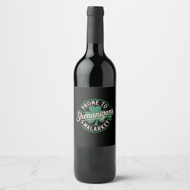 Prone To Shenanigans & Malarkey St Patrick's Day Wine Label (Front)