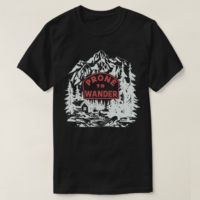 Prone To Wander  T-Shirt (Design Front)