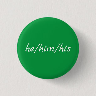 Pronouns Button: he/him/his buttons