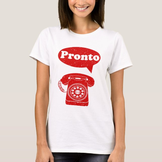 Pronto Italian Telephone T-Shirt (Front)