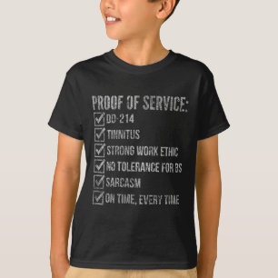 Proof of service dd-214 tinnitus strong workProof T-Shirt