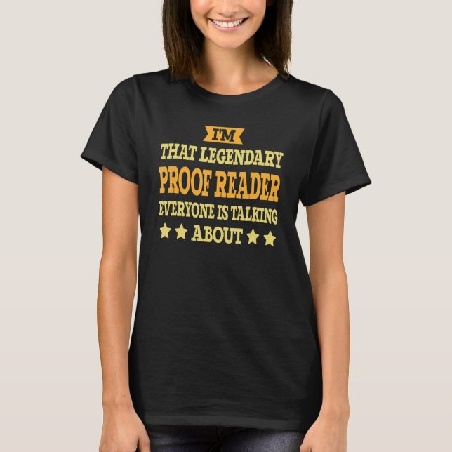 Proof Reader Job Title Employee Funny Worker Proof T-Shirt (Front)