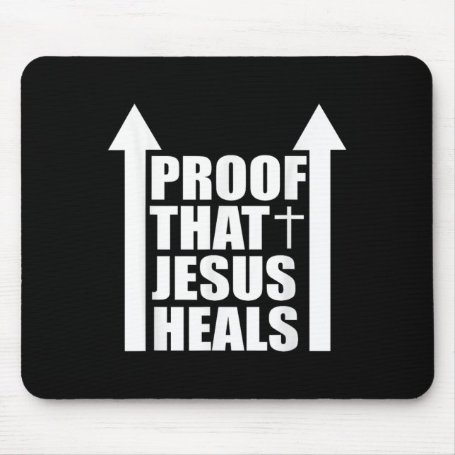 Proof That Jesus Heals - I Am Healed - Christian  Mouse Mat (Front)