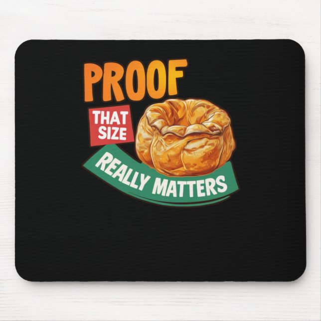 Proof That Size Really S - Yorkshire Pudding Stick Mouse Mat (Front)