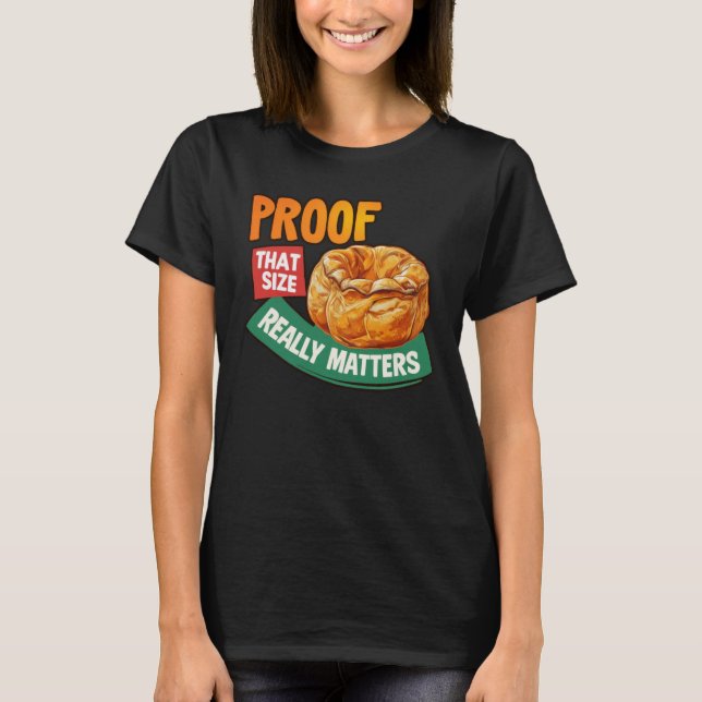 Proof That Size Really S - Yorkshire Pudding Stick T-Shirt (Front)