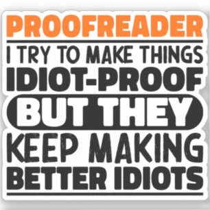 Proofreader I Try To Make Things Funny Sayings