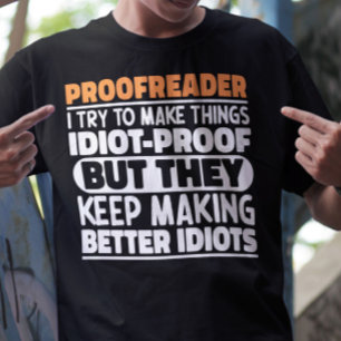Proofreader I Try To Make Things Funny Sayings T-Shirt