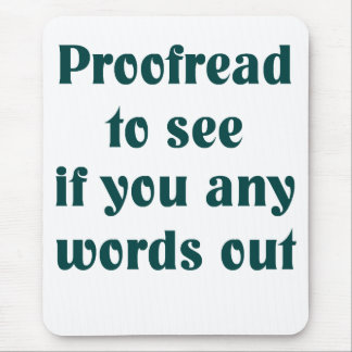 Proofreader Mouse Pad