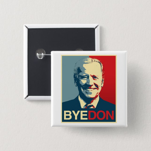Propaganda Poster - BYE DON 15 Cm Square Badge (Front & Back)