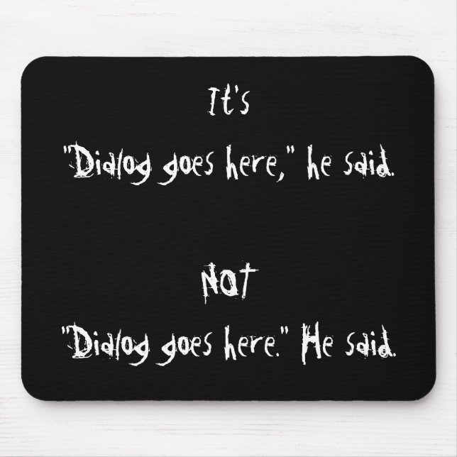 Proper Dialogue Punctuation Mousepad (Front)
