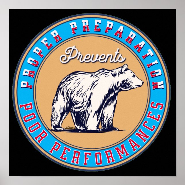 PROPER PREPARATION PREVENTS POOR PERFORMANCES      POSTER (Front)