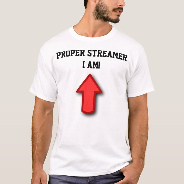 Proper Streamer I Am! Mens White T-Shirt (Front)