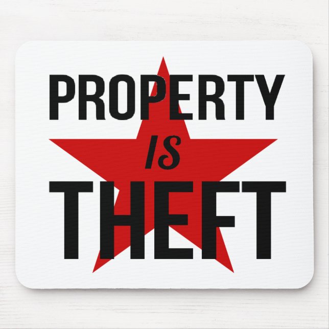 Property is Theft - Anarchist Socialist Communist Mouse Mat (Front)