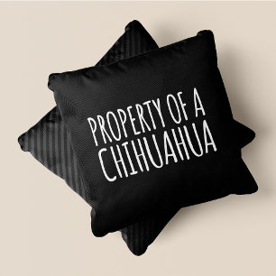 Property Of A Chihuahua Chic, Cute & Funny Black Cushion