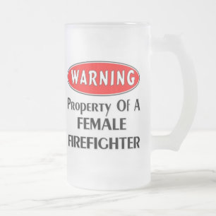 Property Of A Female Firefighter Frosted Glass Beer Mug