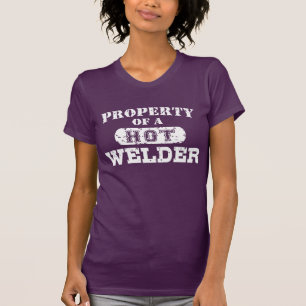 Property of a Hot Welder T-Shirt