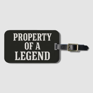 Property of a Legend Luggage Tag