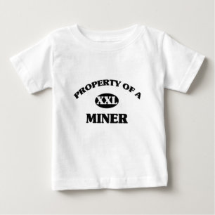 Property of a MINER Baby T-Shirt