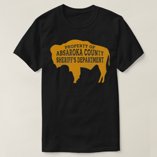 Property of Absaroka County Sheriff's Department  T-Shirt (Design Front)