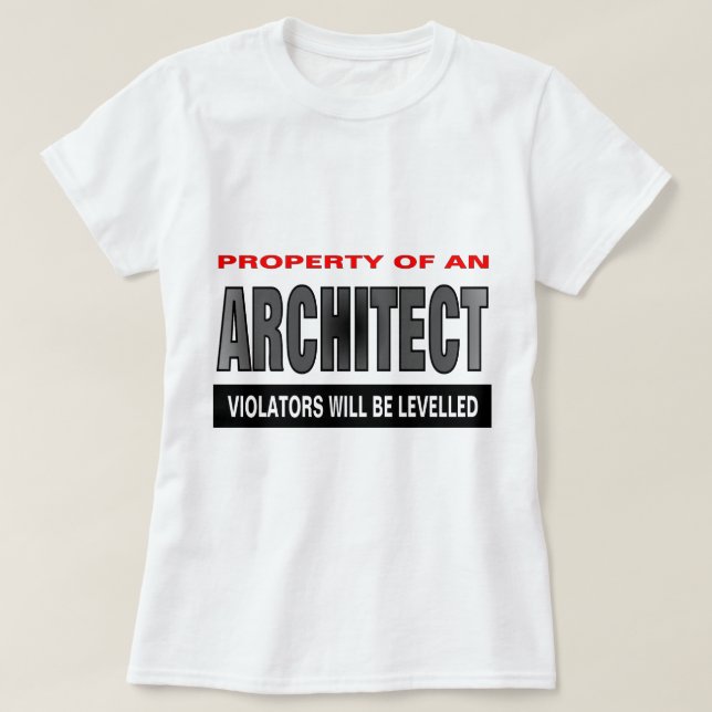 Property Of An Architect T-Shirt (Design Front)