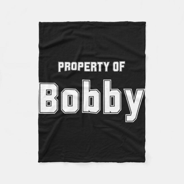 Property Of Bobby Funny Bachelorette Gifts For Bri Fleece Blanket (Front)