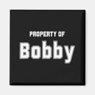 Property Of Bobby Funny Bachelorette Gifts For Bri Magnet