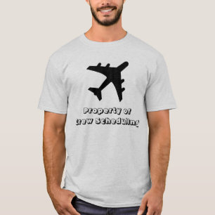 Property of Crew Scheduling T-Shirt