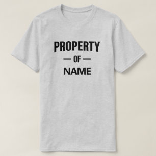 Property of Custom Name T-Shirt