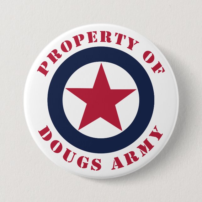 Property of Doug's Army 7.5 Cm Round Badge (Front)