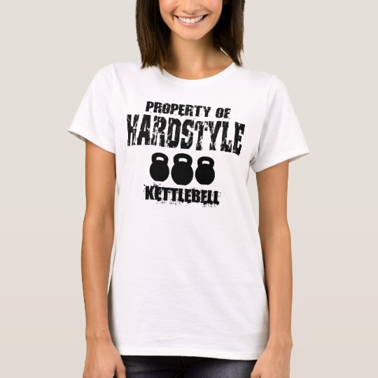 Property of Hardstyle Kettlebell T-Shirt