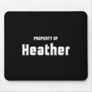 Property Of Heather Funny Bachelor Gifts For Groom Mouse Mat