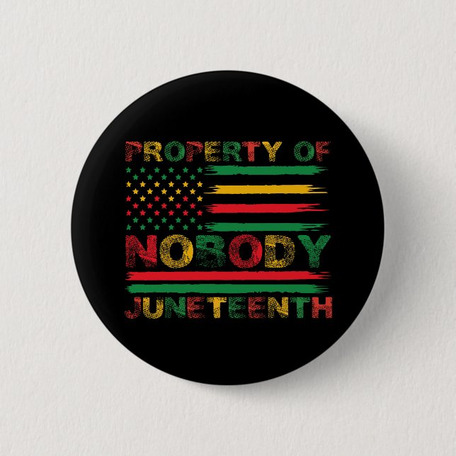 Property Of Nobody Juneteenth US American Flag 6 Cm Round Badge (Front)