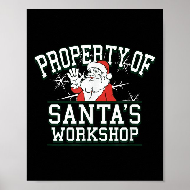 Property Of Santa's Workshop Funny Christmas  Poster (Front)