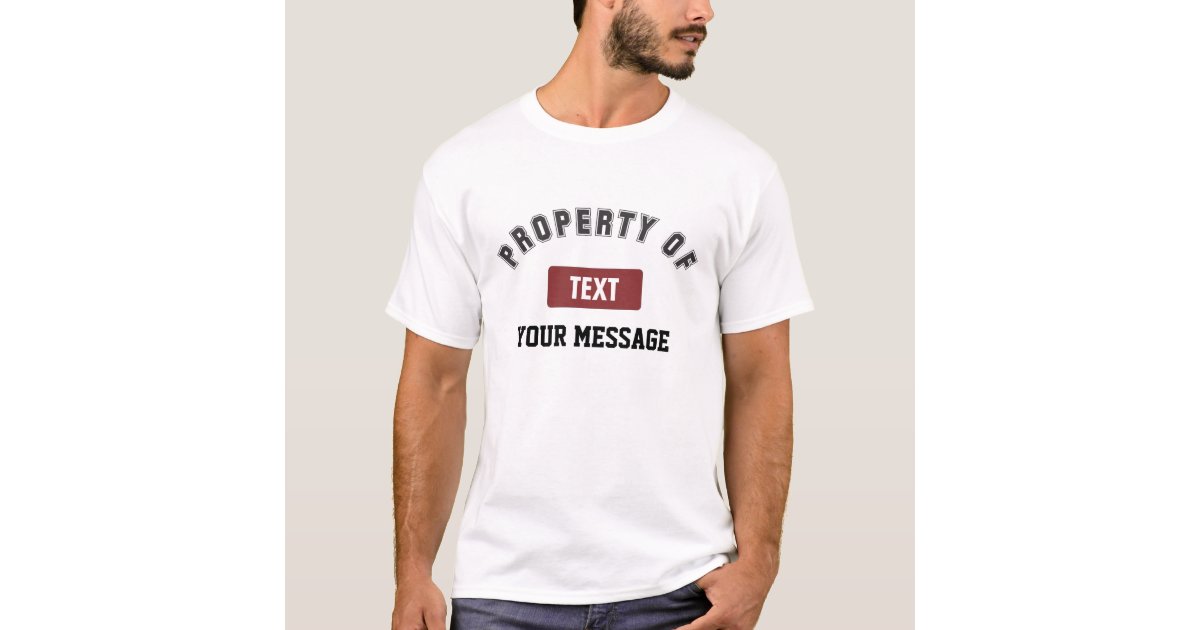 Property Of TShirt Zazzle