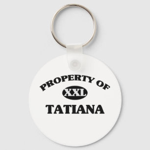 Property of TATIANA Key Ring