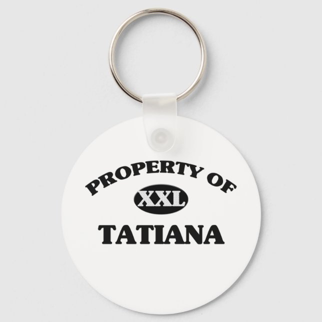 Property of TATIANA Key Ring (Front)