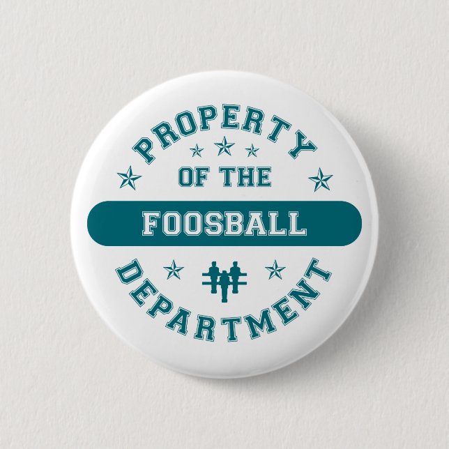Property of the Foosball Department 6 Cm Round Badge (Front)