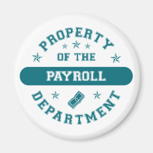 Property of the Payroll Department Magnet