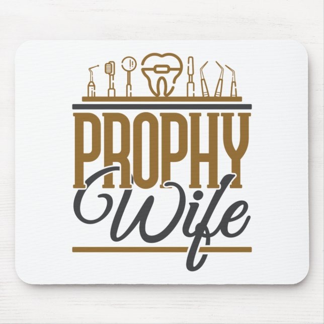 Prophy Wife Dental Hygienist Hygiene RDH Mouse Mat (Front)