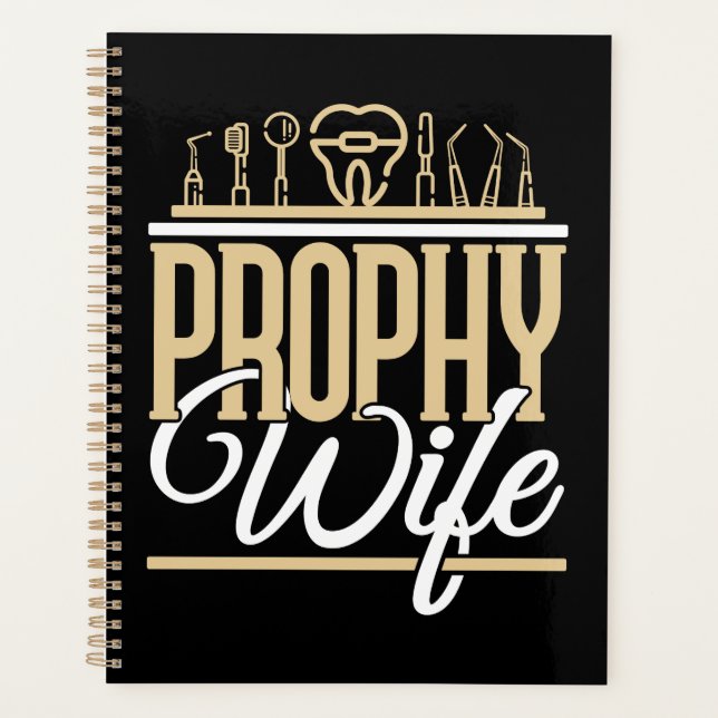 Prophy Wife Dentist Dental Hygienist Women Planner (Front)