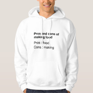 Pros And Cons Of Making Food Hoodie