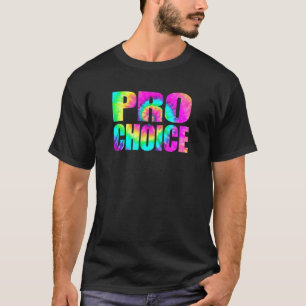 Pros Choices Women's Rights Abortion Rights Femini T-Shirt