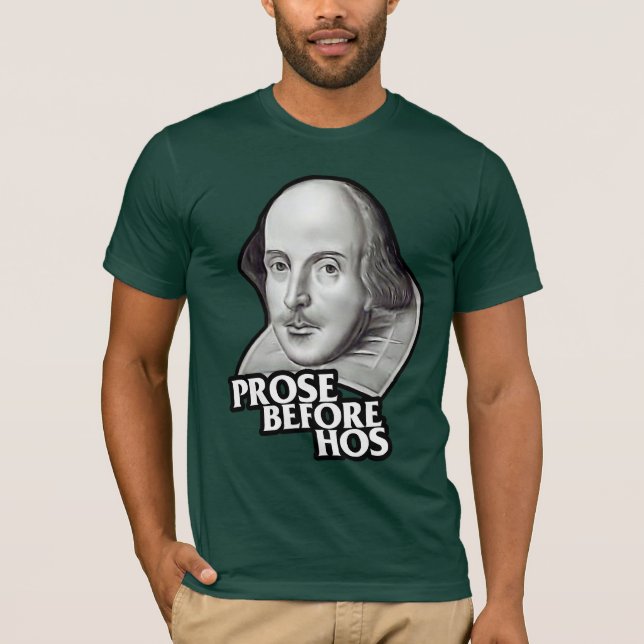 Prose Before Hos T-Shirt (Front)