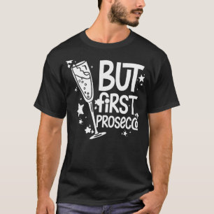 Prosecco Wine Champagne Cocktails Rose Bottle Ital T-Shirt